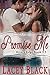 Promise Me (Rivers Edge, #3.5)