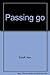 Passing go