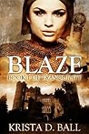 Blaze by Krista D. Ball