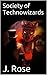 Society of Technowizards: T...
