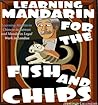Learning Mandarin for the Fish and Chips by Hastings Cavendish