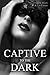 Captive To The Dark