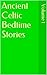 Ancient Celtic Bedtime Stories: Volume 3
