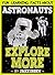 Explore More: Fun Learning Facts About Astronauts: Illustrated Fun Learning For Kids