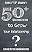 50+ Questions to Ask To Grow Your Relationship: Create Better Communication