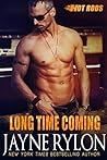 Long Time Coming by Jayne Rylon Long Time Coming by Jayne Rylon