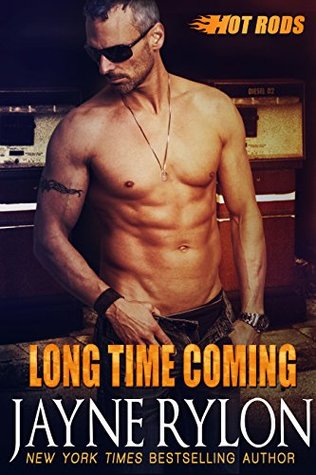 Long Time Coming (Hot Rods, #8)