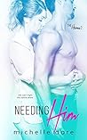 Needing Him by Michelle Dare