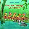 Five Little Ducklings Go to School by Carol  Roth