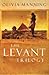The Levant Trilogy by Olivia Manning