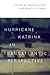 Hurricane Katrina in Transatlantic Perspective by Romain Huret