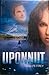 Uponnut (Alaskan Courage, #1)
