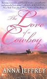 The Love Of A Cowboy by Anna Jeffrey