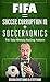 Football Game Dirty Secrets: 10 Top Biggest Scandals in Rusia FIFA World Cups History: Mafia Corruption iQ, Soccernomics, Organisations Reference Skills ... Leagues iq volume 1 2 possession coins)