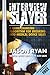 Interview Slayer by Jason Ryan