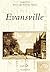 Evansville (Postcard History Series)