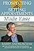 Prospecting and Setting Appointments Made Easy by Barry Andruschak