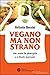 Vegano ma non Strano