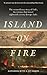 Island on Fire: The extraordinary story of Laki, the volcano that turned eighteenth-century Europe dark