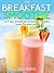 The Breakfast Smoothie by Max Smith