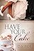 Have Your Cake: Multicultural Romance (Huffing Kitchen Book 1)