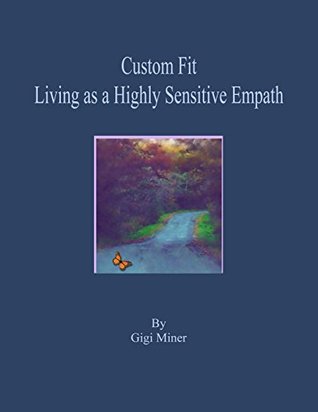 The Highly Sensitive Empath II: Custom Fit - Living as a Highly Sensitive Empath (Kindle Edition)