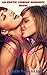 You'Re Delicious, My Love: AN EROTIC LESBIAN ROMANCE NOVEL