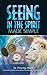 Seeing in the Spirit Made Simple by Praying Medic