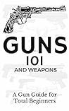 Guns: Weapons Gui...