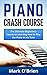 Piano: Crash Course - The U...