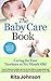PARENTING: Caring for Your Newborn to Six Month Old(Parenting for Newborn Babies) (The Ultimate Child Care Book Book 3)