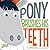 Pony Brushes His Teeth by Michael Dahl
