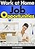 Work At Home Job Opportunities: Discover 9 Incredible and Legitimate Online Work At Home Job Opportunities You Probably Haven't Considered But SHOULD!