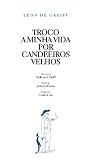 Troco a Minha Vida por Candeeiros Velhos