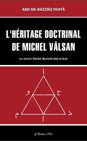L'héritage doctrinal de Michel Vâlsan - Le vénéré Cheikh Mustafâ Abd al-Azîz