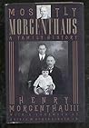 Mostly Morgenthaus: A Family History