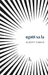 Người xa lạ by Albert Camus Người xa lạ by Albert Camus