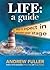 Life A Guide