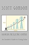 Divorcing The Electric Company by Scott     Gordon