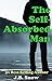 The Self-Absorbed Man (Transcend Mediocrity Book 44)