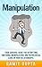 Manipulation Manual: Your S...