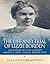 The Life and Trial of Lizzie Borden: The History of 19th Century America’s Most Famous Murder Case