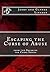 Escaping the Curse of Abuse (Breaking the Curse Series Book 14)