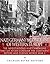 Nazi Germany’s Conquest of Western Europe: The Negotiations and Campaigns that Let Hitler Conquer the Continent Before and During World War II