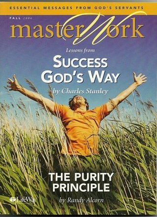 Master Work Fall 2006 Essential Messages From God's Servants (Success God's Way / The Purity Principle)