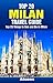 Top 20 Things to See and Do in Milan - Top 20 Milan Travel Guide by Atsons