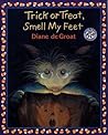 Trick or Treat, Smell My Feet by Diane deGroat