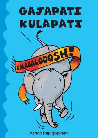 Gajapati Kulapati Kalabalooosh! (English)