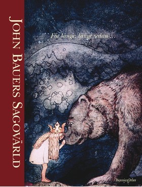 John Bauersn sagovärld. För länge, länge sedan (Hardcover)