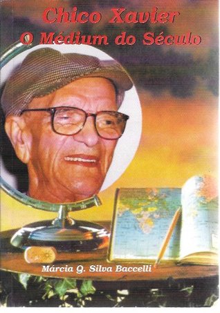 Chico Xavier - O Médium do Século (Paperback)